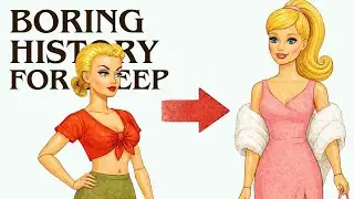 The Dark Side of Barbie Nobody Talks About | Boring History for Sleep