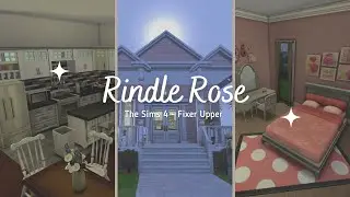 RINDLE ROSE | The Sims 4 | Fixer Upper