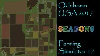Farming Simulator 17 - Map First Impression - Oklahoma USA 2017