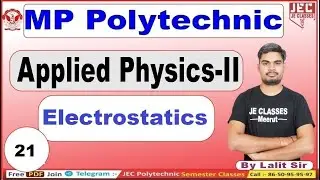 #21 MP Polytechnic Applied Physics -II Second Semester RGPV Polytechnic || Electrostatics JE CLASSES