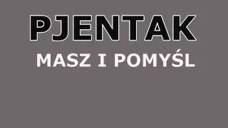 Pjentak - Masz i Pomyśl DISS B.R.O NEW 2012