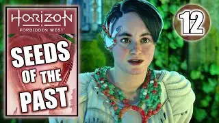 Horizon Forbidden West &ndash; Seeds of the Past - Main Story Line Walkthrough Part 12