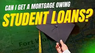 Can You Get a Mortgage If You Have Student Loans?