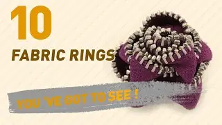 Fabric Rings Top 10 Collection // UK New & Popular 2017