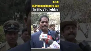 DGP Ramachandra Rao Viral Video: DGP Ramachandra Rao Speaks Out On Viral Video | Breaking News