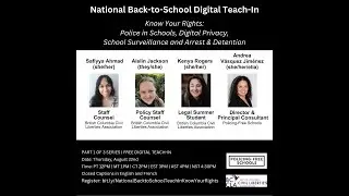 Know Your Rights: Police in Schools, Digital Privacy, School Surveillance and Arrest & Detention
