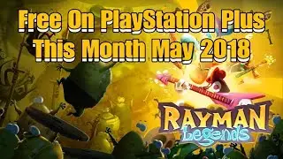 PS4 Rayman Legends Free On PlayStation Plus This Month May 2018.