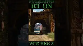 Witcher 3 [&times;] Ray tracing ON vs OFF [&times;] Episode 7 #Witcher3  #raytracing #comparison
