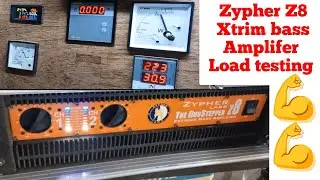 Zypher z8 amplifier load testing Xtreme bass amplifier load testing 