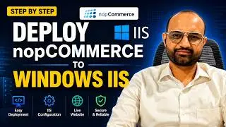 Deploy nopCommerce to Windows IIS (2026 Guide) | Complete Step-by-Step Tutorial