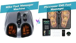 🤗 MIKO vs Phixnozar: The Best Foot Massager Comparison! 🦶✨
