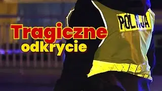 Tragiczne odkrycie. 