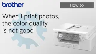 When I print photos, the color quality is not good [Brother Global Support]