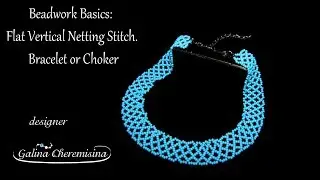 DIY Beading for Beginners: Flat Vertical Netting Stitch. Seed Beads Bracelet or Choker