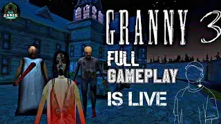 GRANNY 3 LIVE GAMEPLAY || HORROR GAMING #live #granny #grannylivegameplay