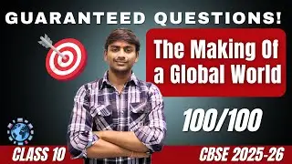 🔥 The Making of a Global World | Most Important Questions 🔥 CBSE 2025 Board Exam