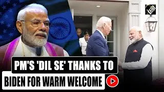&ldquo;Heart touching&hellip;&rdquo;, PM Modi&rsquo;s &lsquo;Dil Se&rsquo; thanks to President Biden for warm welcome