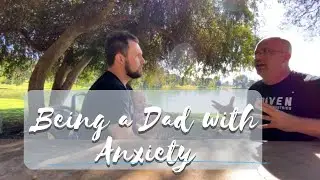 Parenting with Anxiety - An interview with Charles from Authentic Mental Health