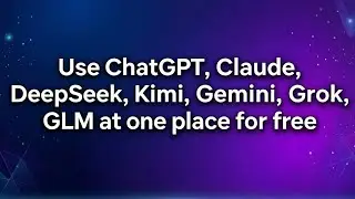Используйте ChatGPT, Claude, DeepSeek, Kimi и Gemini в одном приложении бесплатно.