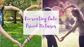 Recreating Cute Friends Pictures