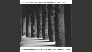 Kurtág: Movement for Viola and Orchestra