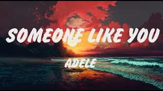 Adele - Someone Like You (Lyrics), Arctic Monkeys, Ed Sheeran Perfect, Shape of You