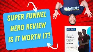 Super Funnel Hero Review  - Is It Really Worth It?