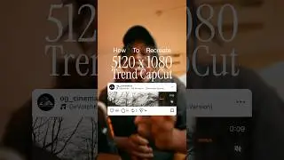 How to recreate the 5120 x 1080 trend on CapCut