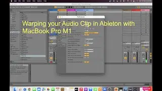 How to Warp Your Recorded Analogue Audio in Ableton with MacBook Pro M1?