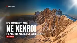 Ne Kekroi Pensi Kengkam Chejorji | New Karbi Gospel Song 2026 | Karbi Worship Song | Millick Music