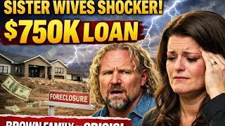 Sister Wives: Kody & Robyn&rsquo;s $750K Loan Over New Home and Coyote Pass Shocks the Brown Family