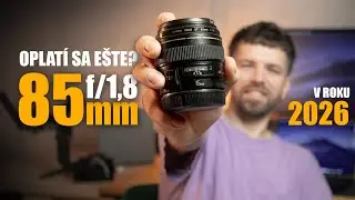 Canon EF 85mm f/1.8 | Prečo by som ho k&uacute;pil znova (2026)