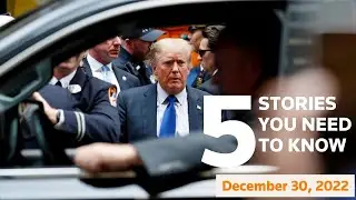 December 30, 2022: Trump's tax returns, Russia, Ukraine, Cambodia casino fire, Recession, Southwest