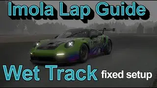 iRacing Imola Rain Porsche 992 Cup fixed setup Lap Guide | 2025 Season 2 Week 3