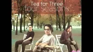 Tea for Three - ใจ