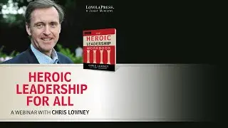 Heroic Leadership for All