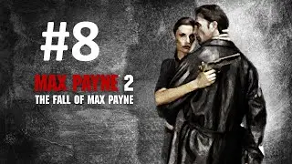 Max Payne 2 | Capitulo 8 | Cubreme!!