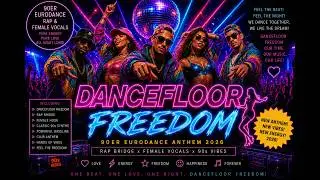 Dancefloor Freedom -  💃 | 90er Eurodance mit Rap & Female Vocals