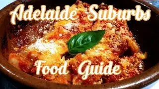 Adelaide Suburbs Food guide (Where to Eat in Adelaide Part 2)