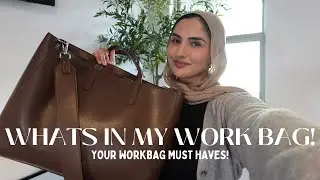 WHATS IN MY WORK BAG: Your workbag must haves!