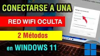 Como conectarse a una red wifi oculta desde mi pc Windows 11