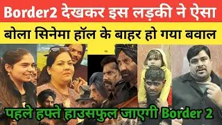 Border2 देखकर इस लड़की ने ऐसा बोला cinema hall के बाहर हो गया बवाल | Delhi ka Deepak | Sunny Deol | 