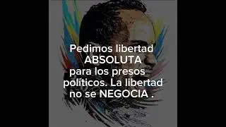 La libertad no se negocia#Libertad#DerechosHumanos#Venezuela#PresosPol&iacute;tico v#comovenezolano