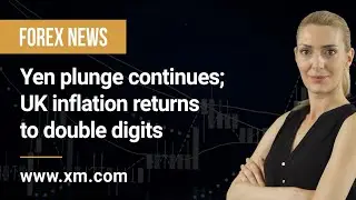 Forex News: 19/10/2022 - Yen plunge continues; UK inflation returns to double digits