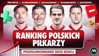 RANKING POLSKICH PIŁKARZY - WYBIERAMY NAJLEPSZYCH W 2025 ROKU!