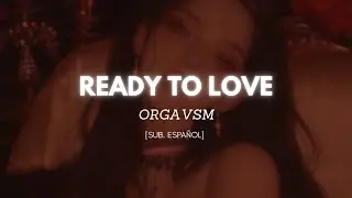 ORGAVSM - Ready To Love [sub. espa&ntilde;ol]