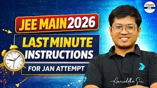 JEE 2026: 🚨Last Minute Instructions for JEE Main (JAN Attempt) | Don&rsquo;t Miss These Rules #jeestrategy