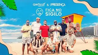 Sambeat Feat. Grupo Presen&ccedil;a - Fica no Sigilo