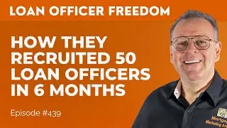 How They Recruited 50 Loan Officers In 6 Months