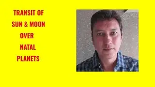 TRANSIT OF SUN & MOON OVER NATAL PLANETS | VEDIC ASTROLOGY